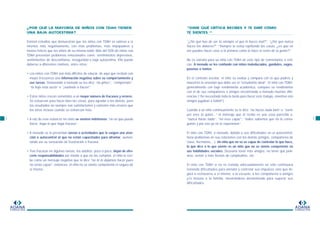 ADANA
FUNDACION
ADANA
FUNDACION
¿POR QUÉ LA MAYORÍA DE NIÑOS CON TDAH TIENEN
UNA BAJA AUTOESTIMA?
Existen estudios que demuestran que los niños con TDAH se valoran a sí
mismos más negativamente, con más problemas, más impopulares y
menos felices que los niños de su misma edad. Más del 50% de niños con
TDAH presentan problemas emocionales como: sentimientos depresivos,
sentimientos de desconfianza, inseguridad o baja autoestima. Ello puede
deberse a diferentes motivos, entre otros:
• Los niños con TDAH son más difíciles de educar, de aquí que reciban con
mayor frecuencia una información negativa sobre su comportamiento y
sus tareas. Demasiado a menudo se les dice “no grites”, “compórtate”,
“la hoja está sucia” o “¡vuélvelo a hacer!”.
• Estos niños crecen sometidos a un mayor número de fracasos y errores.
Se esfuerzan para hacer bien las cosas, para agradar a los demás, pero
los resultados no siempre son satisfactorios y cometen más errores que
los otros incluso cuando se esfuerzan más.
• A raíz de este esfuerzo sin éxito se sienten indefensos “no sé que puedo
hacer, haga lo que haga fracaso”.
• A menudo se le presentan tareas o actividades que le exigen una aten-
ción o autocontrol al que no están capacitados para afrontar, aumen-
tando así su sensación de frustración o fracaso.
• Tras fracasar en algunas tareas, los adultos, poco a poco, dejan de ofre-
cerle responsabilidades por miedo a que no las cumplan, el niño lo reci-
be como un mensaje negativo que le dice “no te lo dejamos hacer pues
no serás capaz”, entonces, el niño no se siente competente ni seguro de
sí mismo.
“DIME QUÉ CRÍTICA RECIBES Y TE DIRÉ CÓMO
TE SIENTES “
“¿Por qué has de ser tú siempre el que lo haces mal?”, “¿Por qué nunca
haces los deberes?” “Siempre te estoy repitiendo las cosas, ¿es que no
me puedes hacer caso a la primera como lo hace el resto de la gente?”.
No es extraño para un niño con TDAH oír este tipo de comentarios o críti-
cas. A menudo se les confunde con niños maleducados, gandules, vagos,
pasotas o tontos.
En el contexto escolar, el niño se evalúa y compara con lo que padres y
maestros le enseñan que debe ser el “estudiante ideal”. El niño con TDAH,
generalmente con bajo rendimiento académico, compara su rendimiento
con el de sus compañeros o amigos encontrando a menudo muchas dife-
rencias (“he necesitado toda la tarde para hacer este trabajo, mientras mis
amigos jugaban a fútbol”).
Cuando a un niño continuamente se le dice “no haces nada bien” o “siem-
pre eres tú quien...” el mensaje que él recibe es una cosa parecida a:
“nunca harás nada”, “no eres capaz”, “todos sabemos que no lo conse-
guirás y por eso ya no lo esperamos”.
El niño con TDAH, a menudo, debido a sus dificultades en el autocontrol,
tiene problemas en sus relaciones con los demás (amigos, compañeros de
clase, hermanos,...). Un niño que no se ve capaz de controlar lo que hace,
lo que dice o lo que siente es un niño que no se siente competente en
sus habilidades sociales. Desearía tener más amigos, no tener que pele-
arse, asistir a más fiestas de cumpleaños, etc.
El niño con TDAH si no es tratado adecuadamente no sólo continuará
teniendo dificultades para atender y controlar sus impulsos sino que lle-
gará a rechazarse a sí mismo, a la escuela, a los compañeros o amigos
y/o incluso a la familia, mostrándose desmotivado para superar sus
dificultades.
54
 