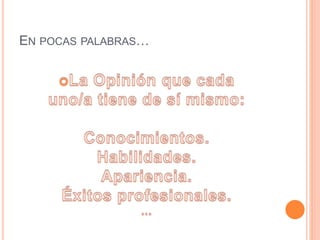 EN POCAS PALABRAS…
 