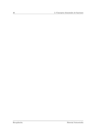 46 2. Conceptos elementales de funciones
Recopilaci´on Material Autoestudio
 