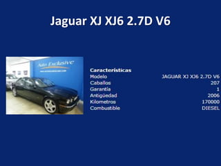 Jaguar XJ XJ6 2.7D V6
 