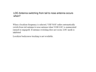 LOC Antenna switching from tail to nose antenna occurs
when?
 