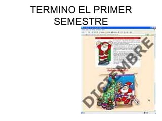 TERMINO EL PRIMER SEMESTRE