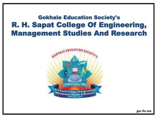 Gokhale Education Society's
R. H. Sapat College Of Engineering,
Management Studies And Research
 