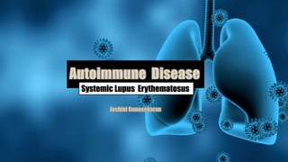 Systemic Lupus Erythematosus
 