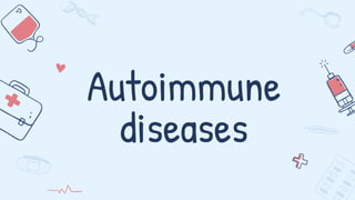 Autoimmune
diseases
 
