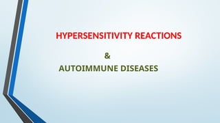 AUTOIMMUNE DISEASES and HYPERSENSITIVITY REACTIONS.pptx