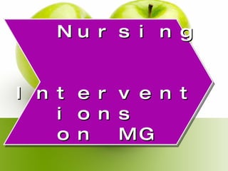 Nursing  Interventions  on MG 