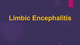 Limbic Encephalitis
 