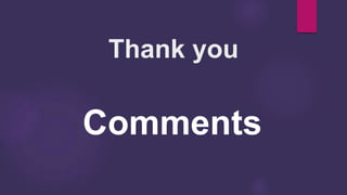 Thank you
Comments
 