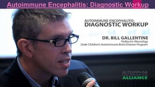Autoimmune Encephalitis: Diagnostic Workup
 