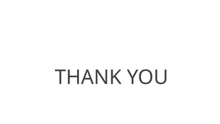 THANK YOU
 