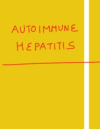 AUTOIMMUNE
HEPATITIS
-
 