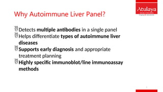 Autoimmune Liver Panel | Atulaya Healthcare | PPTX