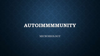 AUTOIMMMMUNITY
MICROBIOLOGY
 