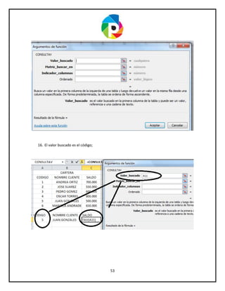 53
16. El valor buscado es el código;
 