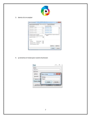7
3. damos clic en aceptar
4. ya tenemos el rotulo para nuestra ilustracion
 