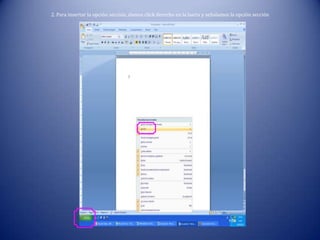 2. Para insertar la opción sección, damos click derecho en la barra y señalamos la opción sección
 