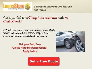 Get Insured Easily and Live Your Life
Risk Free…!

Get your Fast, Free
Online Auto Insurance Quote!
Apply today,
 