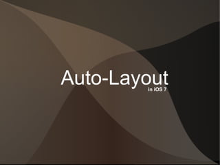Auto-Layout in iOS 7 
 