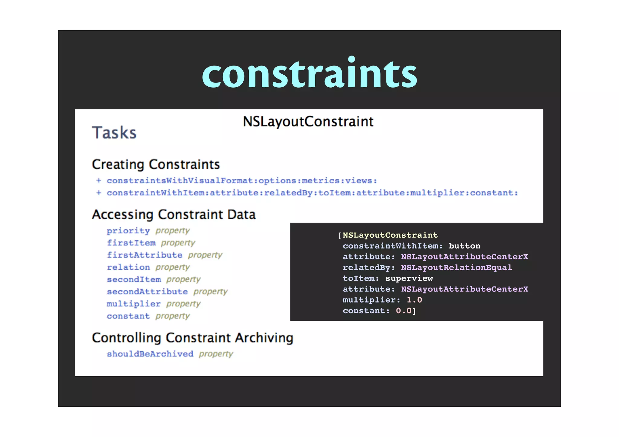 constraints
! [NSLayoutConstraint
! constraintWithItem: button
! attribute: NSLayoutAttributeCenterX
! relatedBy: NSLayoutRelationEqual
! toItem: superview
! attribute: NSLayoutAttributeCenterX
! multiplier: 1.0
! constant: 0.0]
 