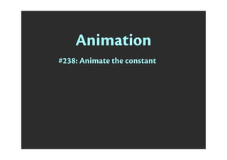 Animation
#238: Animate the constant
 