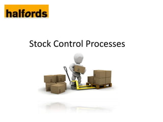 Stock Control Processes
 