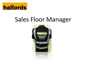 Sales Floor Manager
 