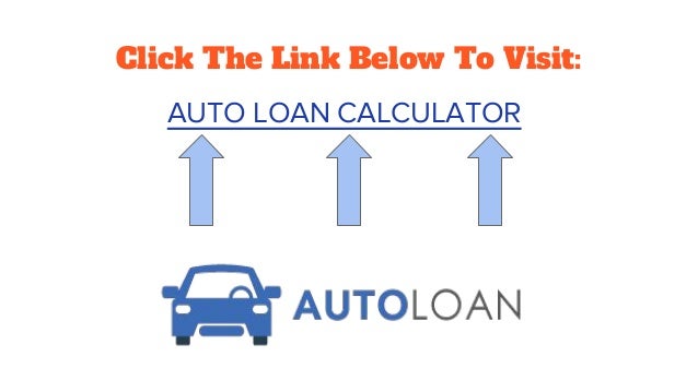 auto loan calculator auto loan payment calculator auto loan calculator