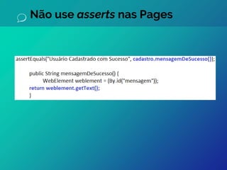 Não use asserts nas Pages
 