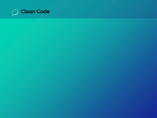 Clean Code
 