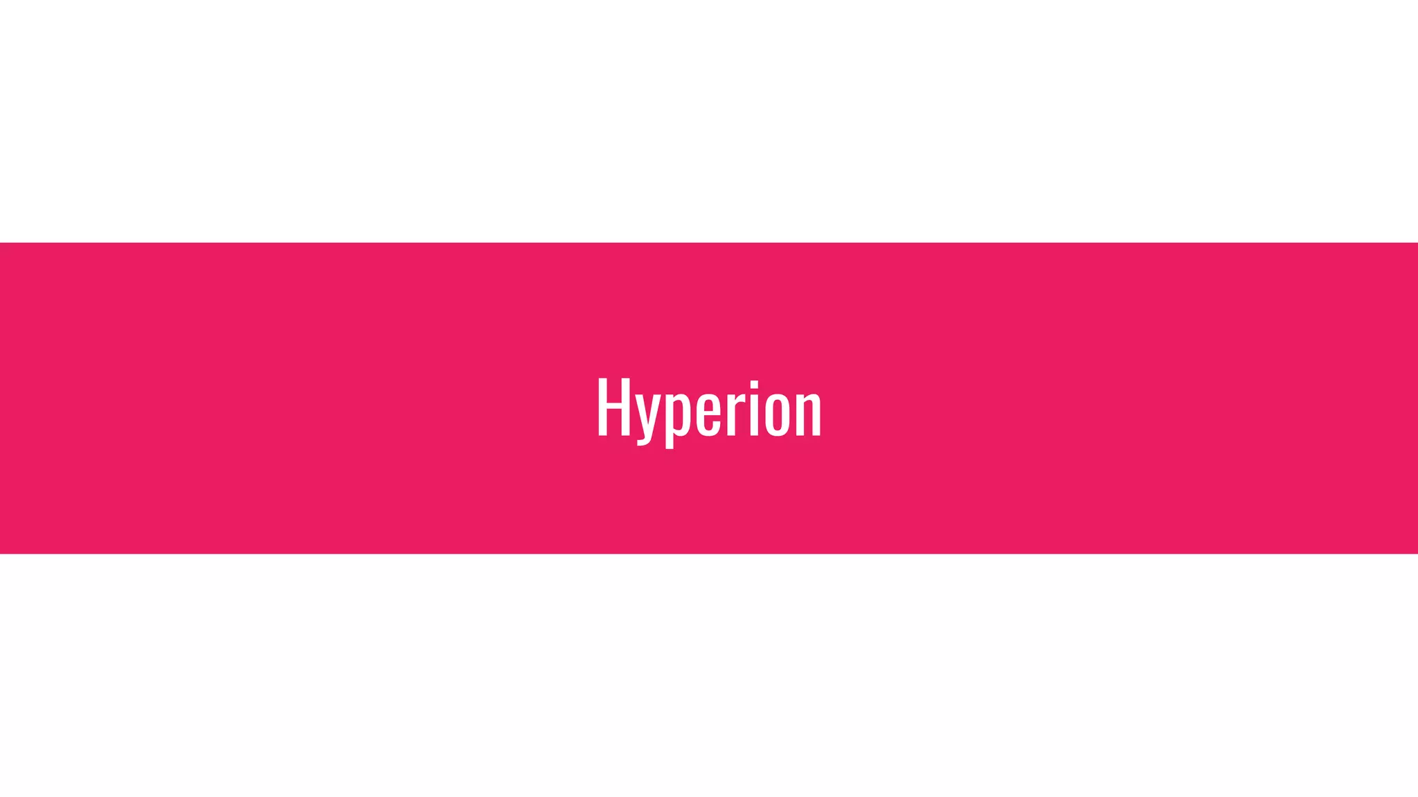 Hyperion
 
