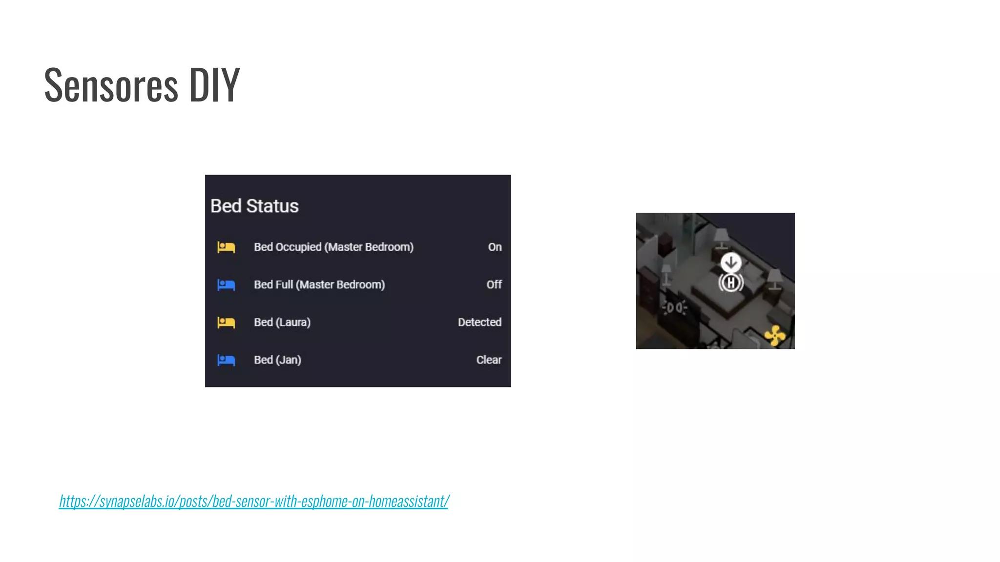Sensores DIY
https://synapselabs.io/posts/bed-sensor-with-esphome-on-homeassistant/
 