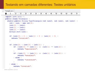 Testando em camadas diferentes: Testes unitários




www.qualister.com.br
 