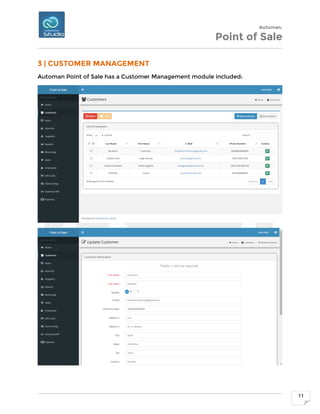 Automan.
Point of Sale
11
3 | CUSTOMER MANAGEMENT
Automan Point of Sale has a Customer Management module included:
 