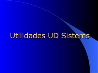 Utilidades UD Sistems 