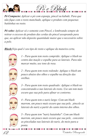 Pó e Blush
Cristielen Pianegonda12
 