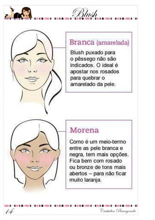 Blush
Cristielen Pianegonda14
 