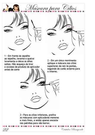 Máscara para Cílios
Cristielen Pianegonda22
 