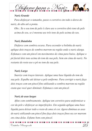 Cristielen Pianegonda
Disfarce para o Nariz
25
 
