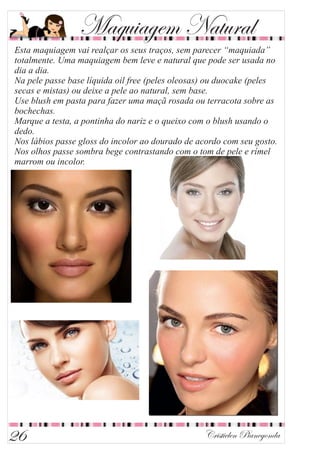 Maquiagem Natural
Cristielen Pianegonda26
 