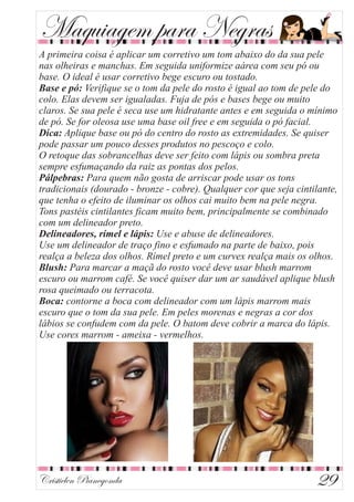 Cristielen Pianegonda
Maquiagem para Negras
29
 