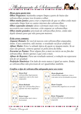 Cristielen Pianegonda 3
Alinhamento de Sobrancelhas
 