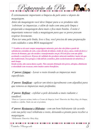 Cristielen Pianegonda
Preparação da Pele
5
 