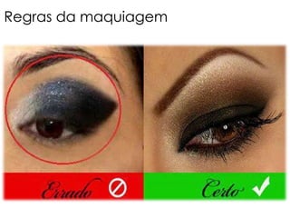 Regras da maquiagem
 