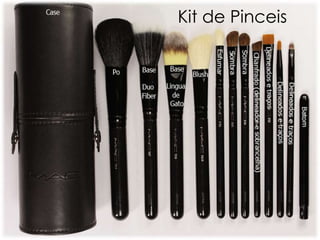 Kit de Pinceis
 