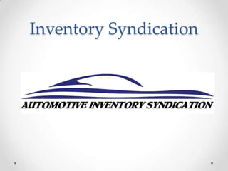 Inventory Syndication
 