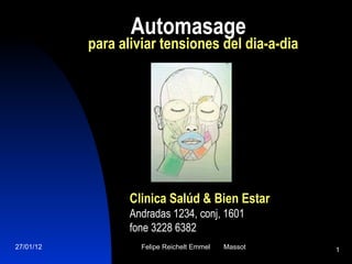 Automasage para aliviar tensiones del dia-a-dia Clinica Salúd & Bien Estar Andradas 1234, conj, 1601  fone 3228 6382 