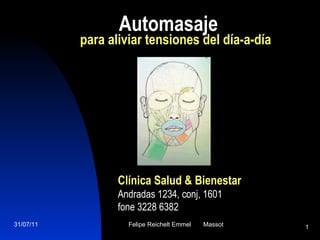 Automasaje para aliviar tensiones del día-a-día Clínica Salud & Bienestar Andradas 1234, conj, 1601  fone 3228 6382 