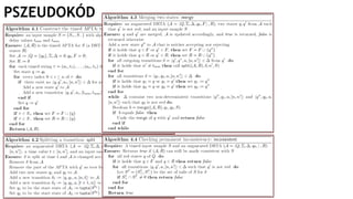 Sicco Verwer:
Efficient identification of timed automata.
PhD disszertáció
PSZEUDOKÓD
 