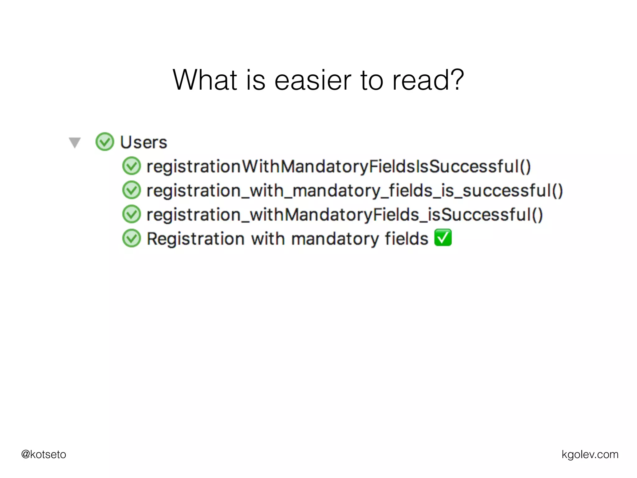 kgolev.com@kotseto
What is easier to read?
 